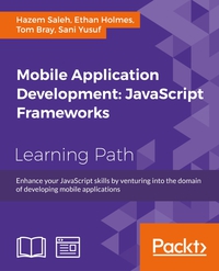 صورة الغلاف: Mobile Application Development: JavaScript Frameworks 1st edition 9781787129955