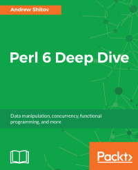 صورة الغلاف: Perl 6 Deep Dive 1st edition 9781787282049