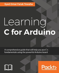 Imagen de portada: Learning C for Arduino 1st edition 9781787120099