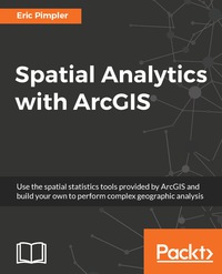 Cover image: Spatial Analytics with ArcGIS 1st edition 9781787122581