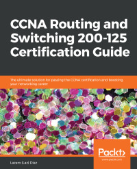 表紙画像: CCNA Routing and Switching 200-125 Certification Guide 1st edition 9781787127883