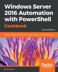 Omslagafbeelding: Windows Server 2016 Automation with PowerShell Cookbook - Second Edition 2nd edition 9781787122048