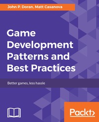 Cover image: Game Development Patterns and Best Practices 1st edition 9781787127838