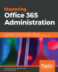 Imagen de portada: Mastering Office 365 Administration 1st edition 9781787288638
