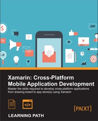 صورة الغلاف: Xamarin: Cross-Platform Mobile Application Development 1st edition 9781787120129