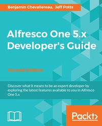Omslagafbeelding: Alfresco One 5.x Developer’s Guide - Second Edition 2nd edition 9781787128163