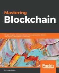 Cover image: Mastering Blockchain 1st edition 9781787125445