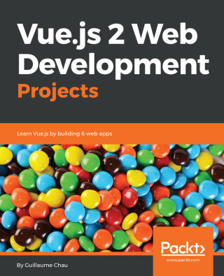 Titelbild: Vue.js 2 Web Development Projects 1st edition 9781787127463