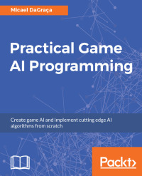 Cover image: Practical Game AI Programming 1st edition 9781787122819