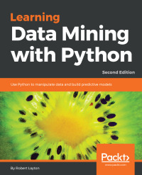 صورة الغلاف: Learning Data Mining with Python - Second Edition 2nd edition 9781787126787