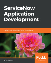 Imagen de portada: ServiceNow Application Development 1st edition 9781787128712