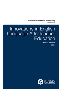 صورة الغلاف: Innovations in English Language Arts Teacher Education 9781787140516