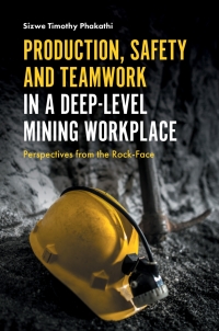 Imagen de portada: Production, Safety and Teamwork in a Deep-Level Mining Workplace 9781787145641