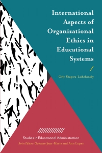 Omslagafbeelding: International Aspects of Organizational Ethics in Educational Systems 9781787147782