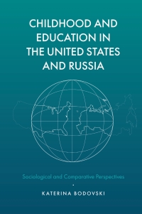 Omslagafbeelding: Childhood and Education in the United States and Russia 9781787147805