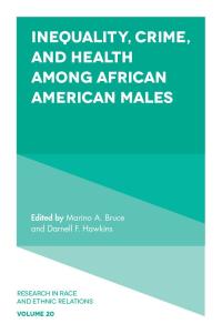صورة الغلاف: Inequality, Crime, and Health among African American Males 9781786350527
