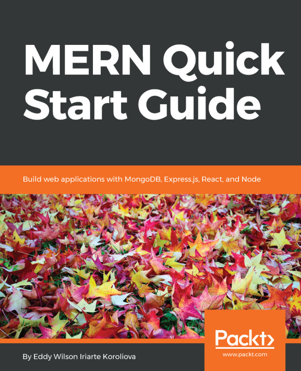 MERN Quick Start Guide Build web applications with MongoDB, Express.js, React, and Node 1st Edition