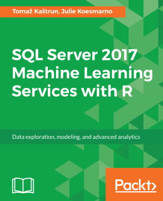 表紙画像: SQL Server 2017 Machine Learning Services with R 1st edition 9781787283572