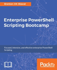 Cover image: Enterprise PowerShell Scripting Bootcamp 1st edition 9781787288287