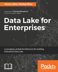صورة الغلاف: Data Lake for Enterprises 1st edition 9781787281349