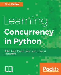 Imagen de portada: Learning Concurrency in Python 1st edition 9781787285378