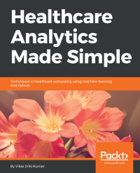 表紙画像: Healthcare Analytics Made Simple 1st edition 9781787286702