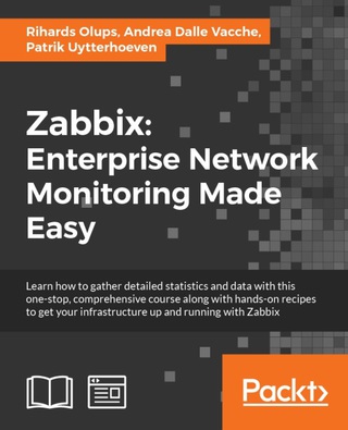 Immagine di copertina: Zabbix: Enterprise Network Montioring Made Easy 1st edition 9781787129047