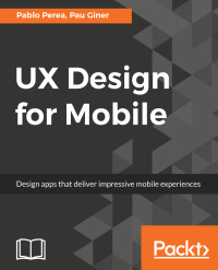 Cover image: UX Design for Mobile 1st edition 9781787283428