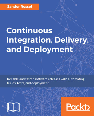 Cover image: Continuous Integration, Delivery, and Deployment 1st edition 9781787286610