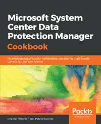 Cover image: Microsoft System Center Data Protection Manager Cookbook 1st edition 9781787289284