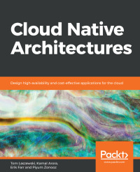 Cover image: Cloud Native Architectures 1st edition 9781787280540