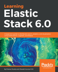 Imagen de portada: Learning Elastic Stack 6.0 1st edition 9781787281868