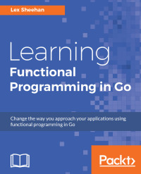 Imagen de portada: Learning Functional Programming in Go 1st edition 9781787281394