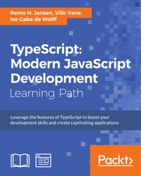 Cover image: TypeScript: Modern JavaScript Development 1st edition 9781787289086
