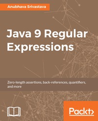 Cover image: Java 9 Regular Expressions 1st edition 9781787288706