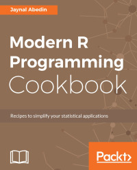 Cover image: Modern R Programming Cookbook 1st edition 9781787129054