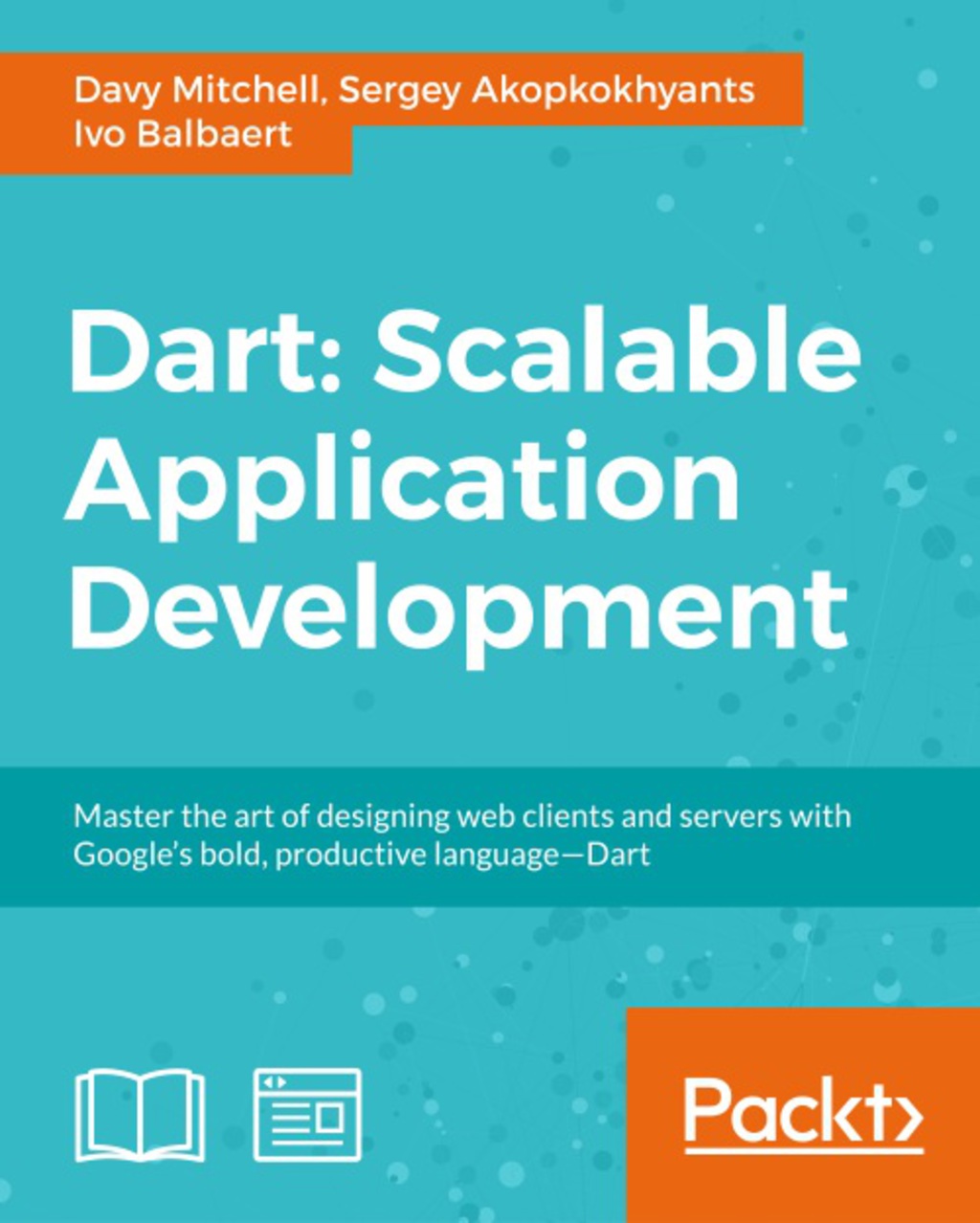 Dart: Scalable Application Development 1st Edition