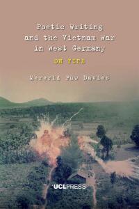 Cover image: Poetic Writing and the Vietnam War in West Germany 1st edition 9781787352889