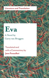 表紙画像: Eva - A Novel by Carry van Bruggen 1st edition 9781787353305