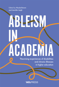 Cover image: Ableism in Academia 1st edition 9781787354999