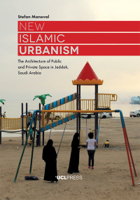 Cover image: New Islamic Urbanism 1st edition 9781787356443