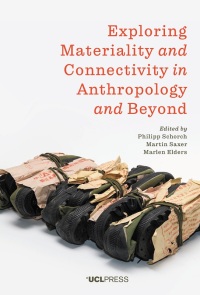 Cover image: Exploring Materiality and Connectivity in Anthropology and Beyond 1st edition 9781787357501