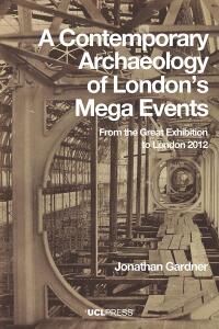 Cover image: A Contemporary Archaeology of London’s Mega Events 1st edition 9781787358461