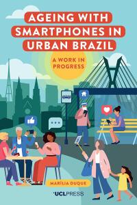 Cover image: Ageing with Smartphones in Urban Brazil 9781787359987