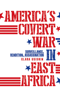 Cover image: America's Covert War In East Africa 9781849044547
