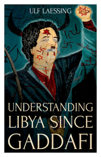 Imagen de portada: Understanding Libya Since Gaddafi 9781849048880