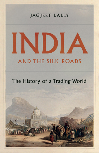 Cover image: India and the Silk Roads 9781787383265