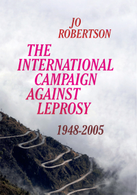 صورة الغلاف: The International Campaign Against Leprosy 9781787385498