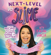 Imagen de portada: Karina Garcia's Next-Level DIY Slime