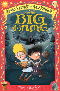 Cover image: Good Knight, Bad Knight and the Big Game